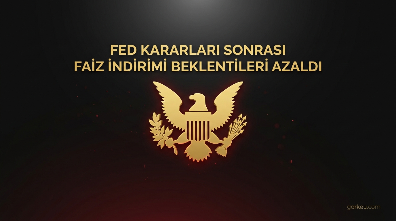 Fed Kararları Sonrası Faiz İndirimi Beklentileri Azaldı