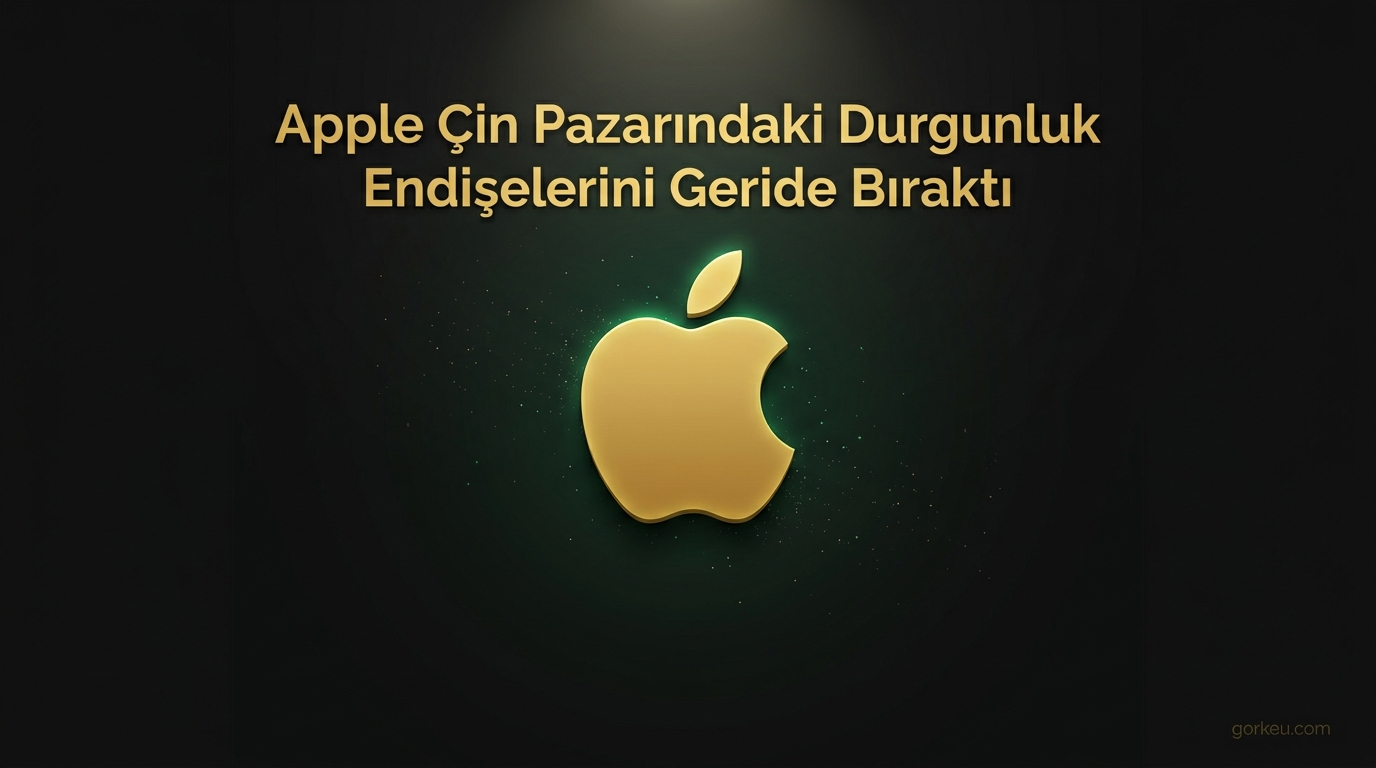 Apple Çin Pazarındaki Durgunluk Endişelerini Geride Bıraktı