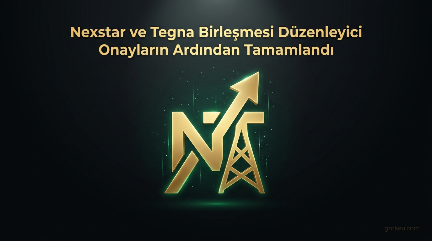 Nexstar ve Tegna Birleşmesi Düzenleyici Onayların Ardından Tamamlandı