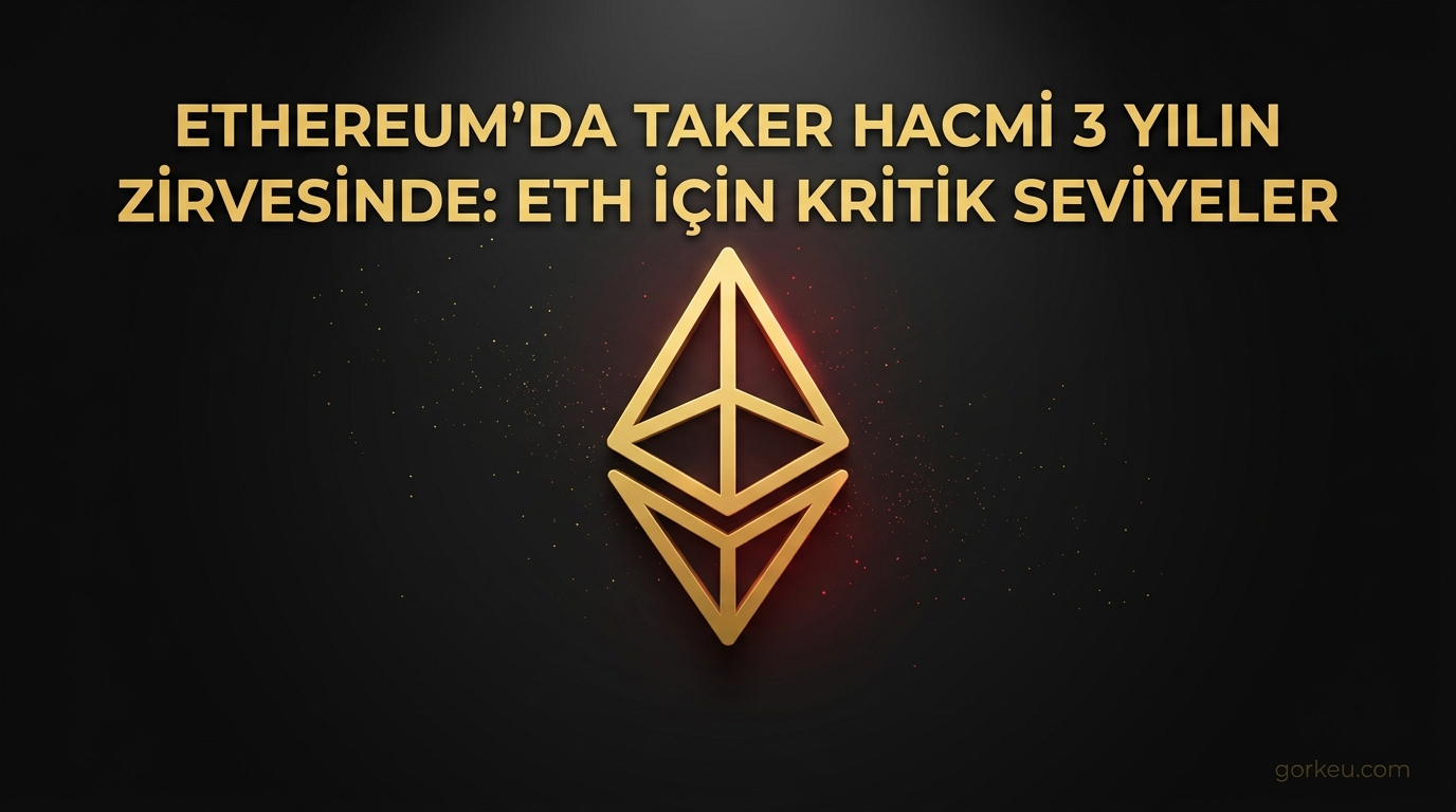Ethereum'da Taker Hacmi 3 Yılın Zirvesinde: ETH İçin Kritik Seviyeler