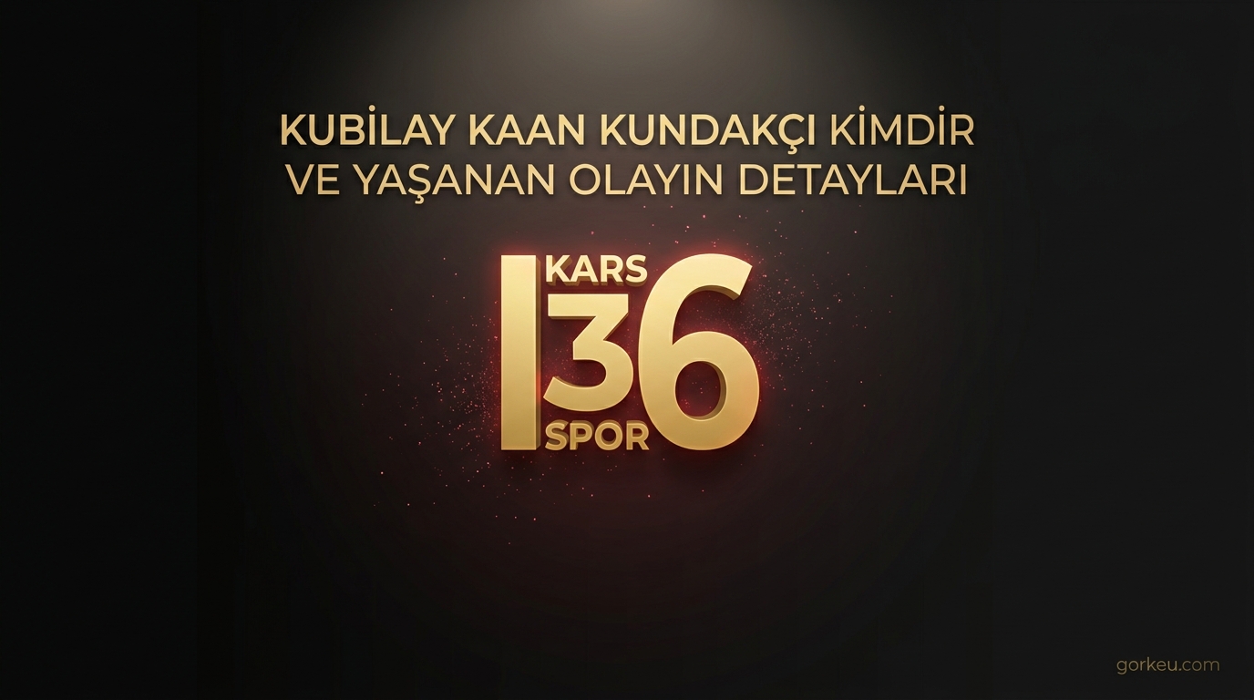 Kubilay Kaan Kundakçı Kimdir ve Yaşanan Olayın Detayları