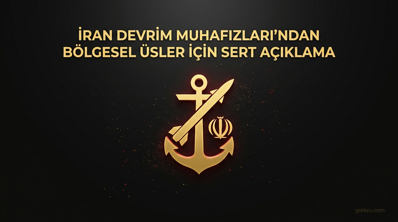 İran Devrim Muhafızları'ndan Bölgesel Üsler İçin Sert Açıklama