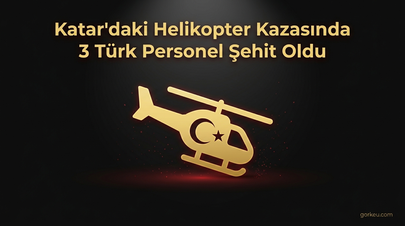 Katar'daki Helikopter Kazasında 3 Türk Personel Şehit Oldu