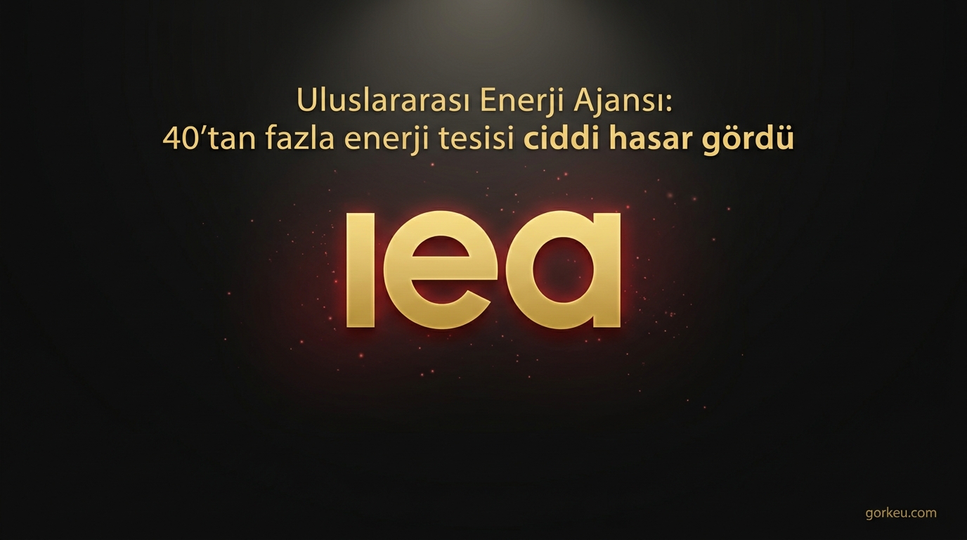 Uluslararası Enerji Ajansı: 40'tan fazla enerji tesisi ciddi hasar gördü