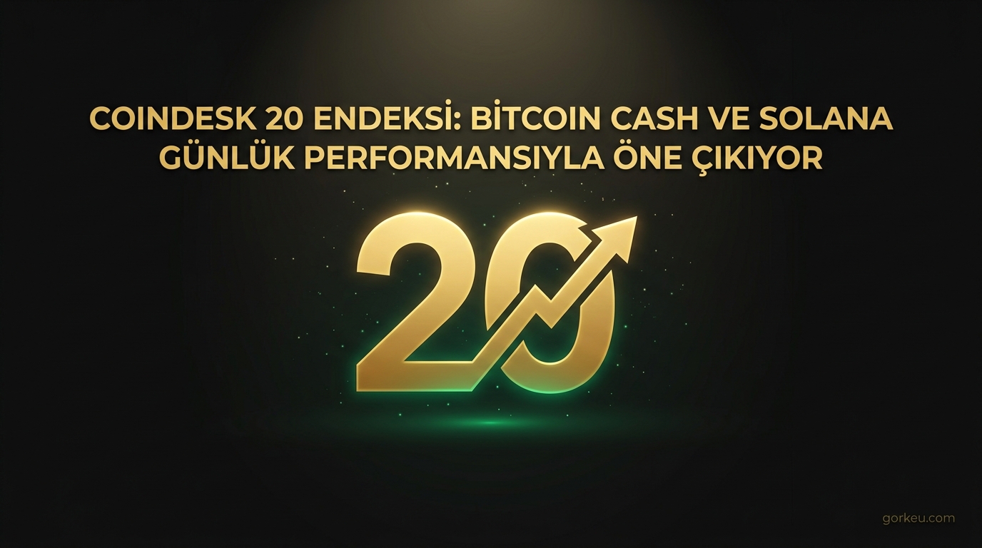 CoinDesk 20 Endeksi: Bitcoin Cash ve Solana Günlük Performansıyla Öne Çıkıyor