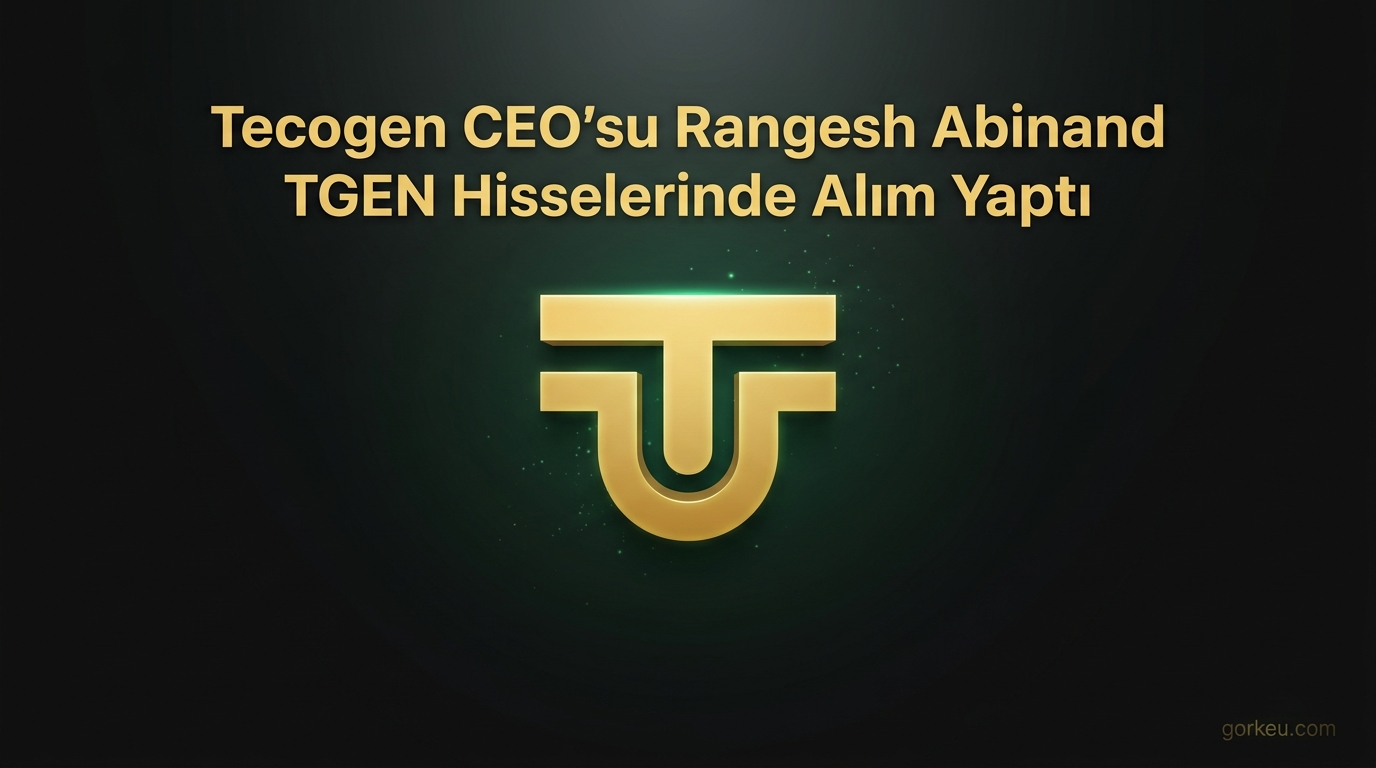 Tecogen CEO’su Rangesh Abinand TGEN Hisselerinde Alım Yaptı