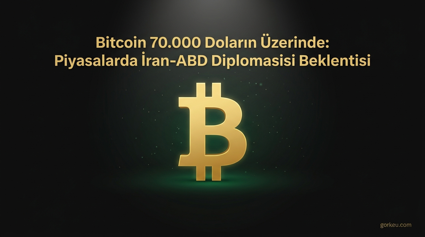 Bitcoin 70.000 Doların Üzerinde: Piyasalarda İran-ABD Diplomasisi Beklentisi