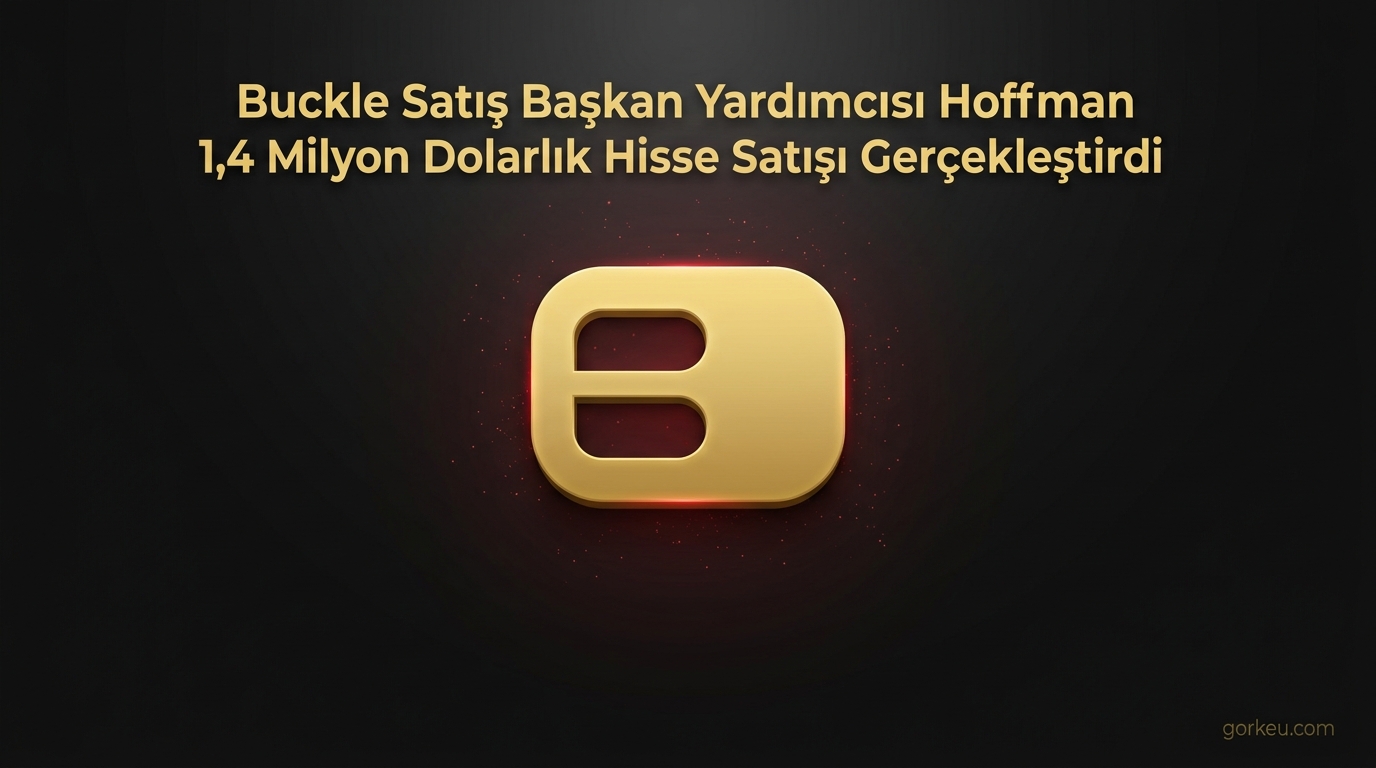 Buckle Satış Başkan Yardımcısı Hoffman 1,4 Milyon Dolarlık Hisse Satışı Gerçekleştirdi