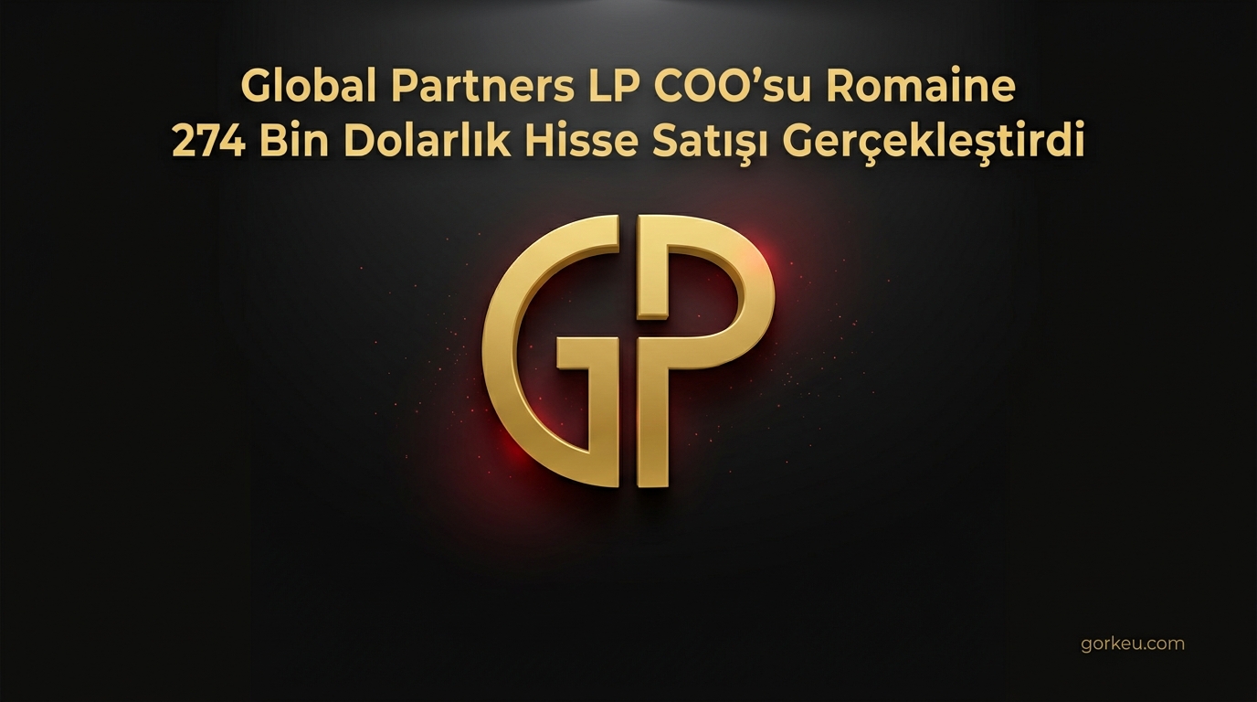 Global Partners LP COO'su Romaine 274 Bin Dolarlık Hisse Satışı Gerçekleştirdi