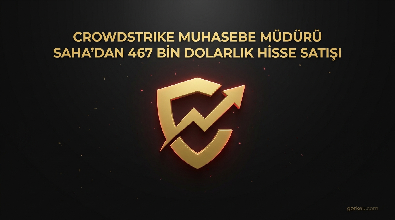 CrowdStrike Muhasebe Müdürü Saha'dan 467 Bin Dolarlık Hisse Satışı