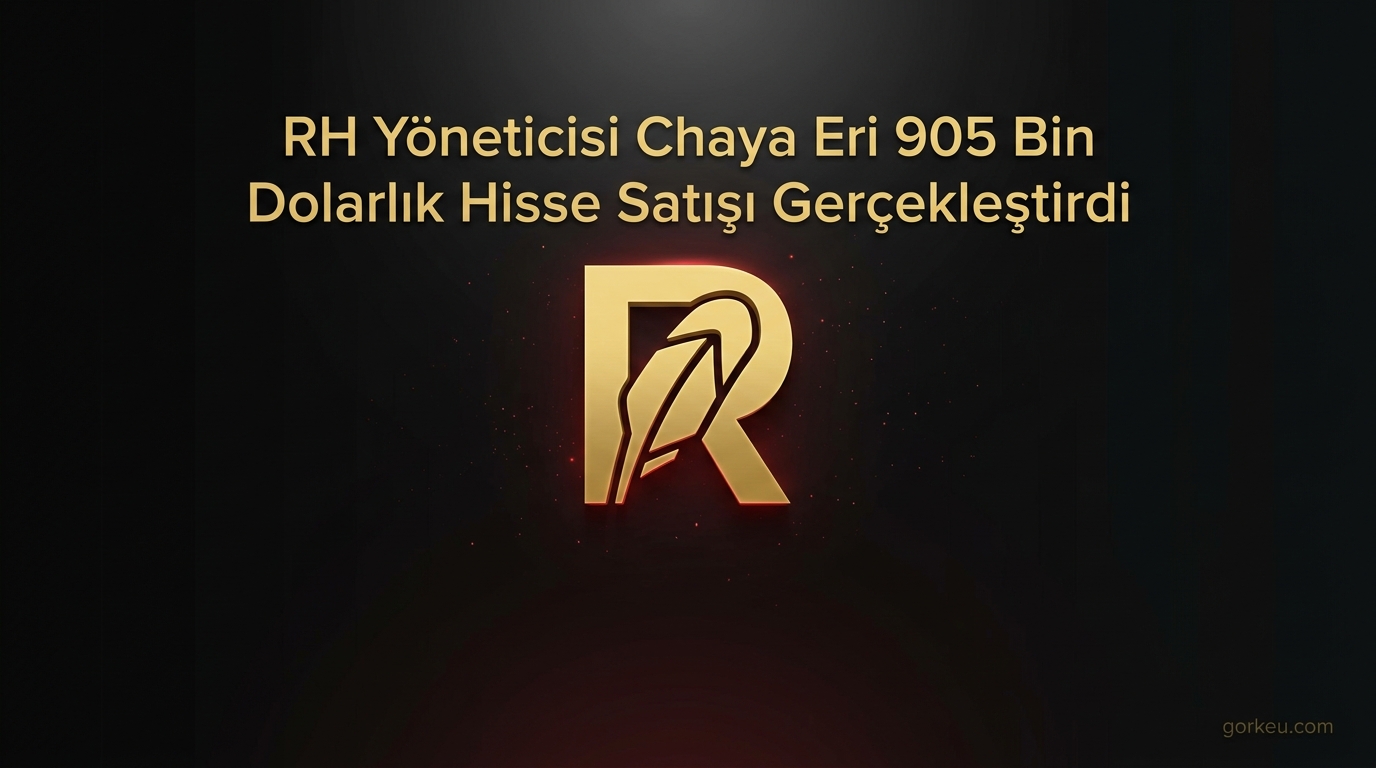 RH Yöneticisi Chaya Eri 905 Bin Dolarlık Hisse Satışı Gerçekleştirdi