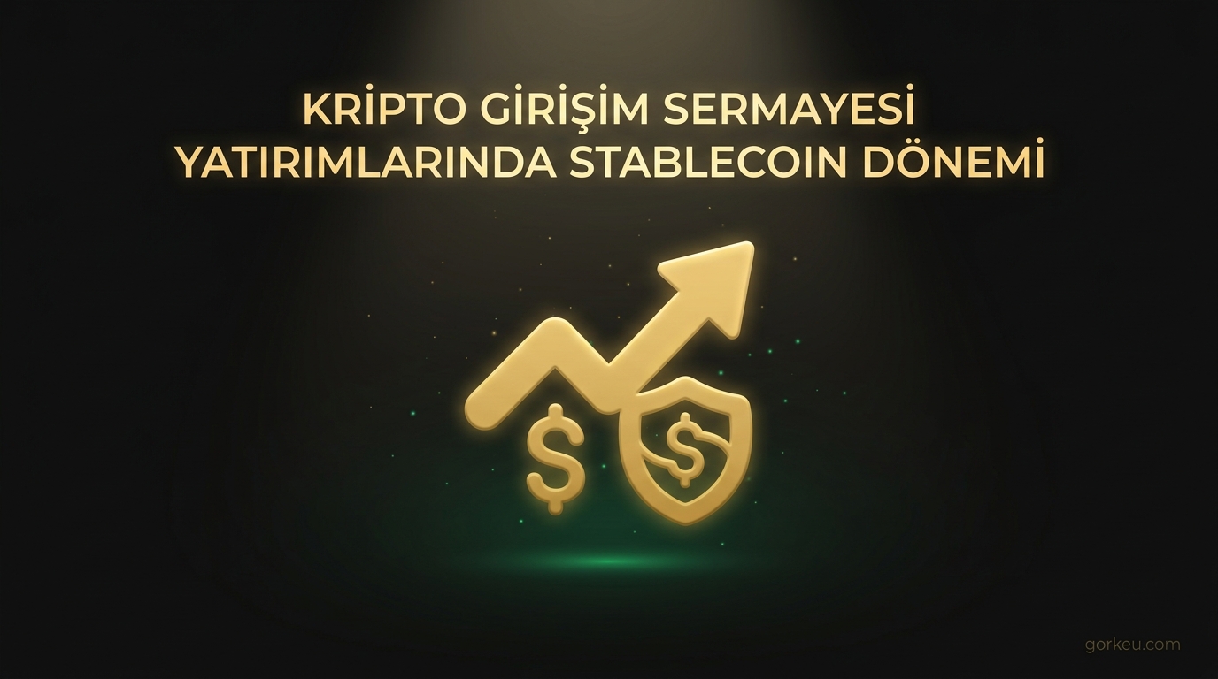 Kripto Girişim Sermayesi Yatırımlarında Stablecoin Dönemi