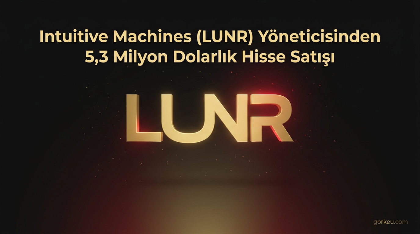 Intuitive Machines (LUNR) Yöneticisinden 5,3 Milyon Dolarlık Hisse Satışı