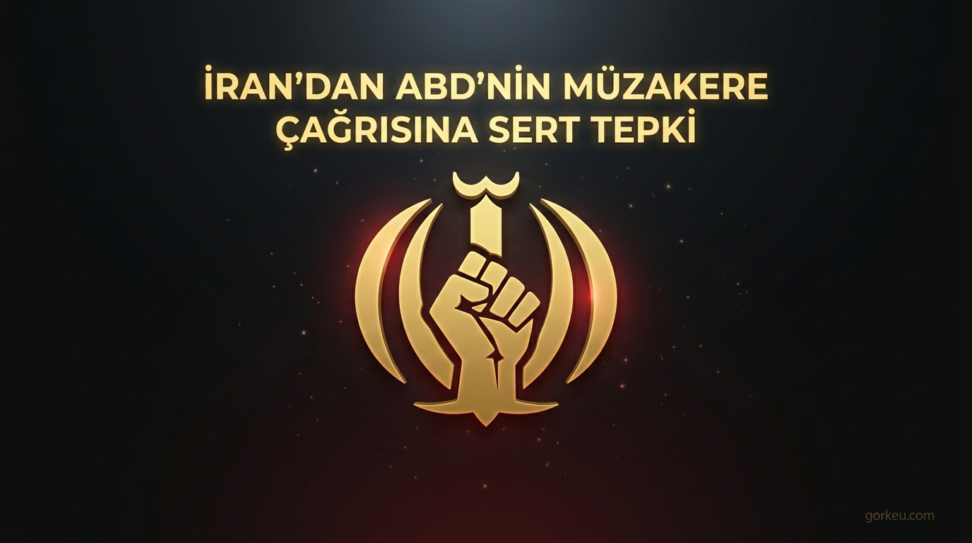 İran'dan ABD'nin Müzakere Çağrısına Sert Tepki
