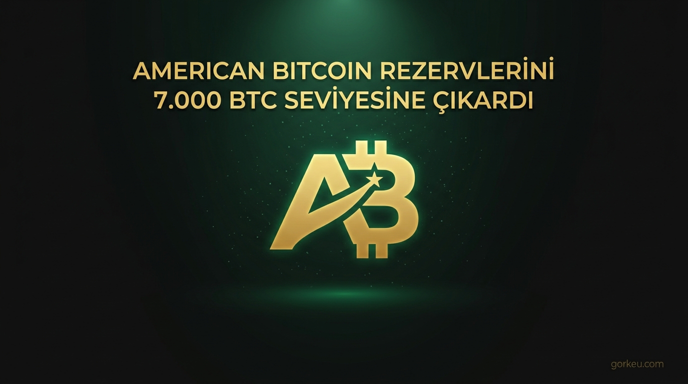 American Bitcoin Rezervlerini 7.000 BTC Seviyesine Çıkardı