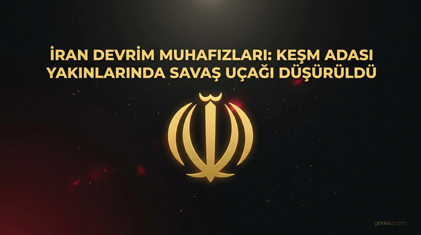 İran Devrim Muhafızları: Keşm Adası yakınlarında savaş uçağı düşürüldü