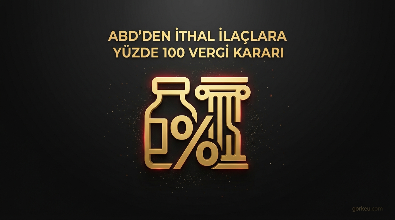 ABD'den İthal İlaçlara Yüzde 100 Vergi Kararı