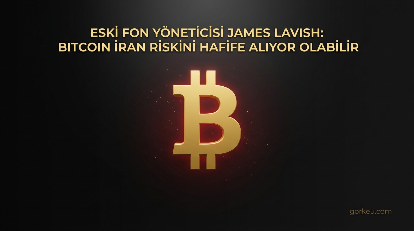 Eski Fon Yöneticisi James Lavish: Bitcoin İran Riskini Hafife Alıyor Olabilir