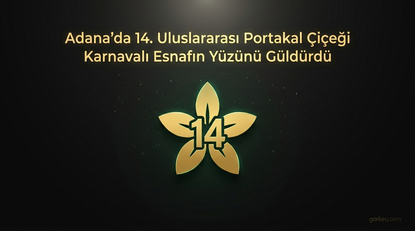 Adana’da 14. Uluslararası Portakal Çiçeği Karnavalı Esnafın Yüzünü Güldürdü