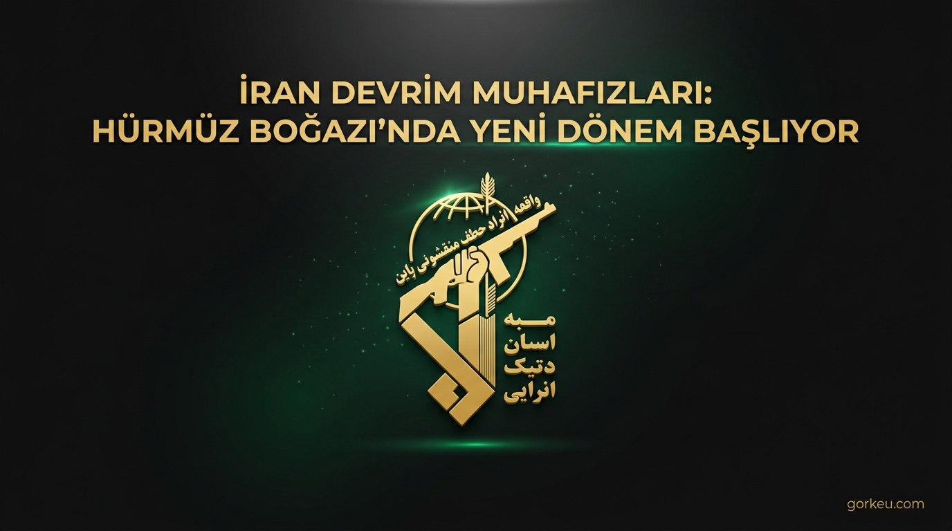 İran Devrim Muhafızları: Hürmüz Boğazı'nda Yeni Dönem Başlıyor