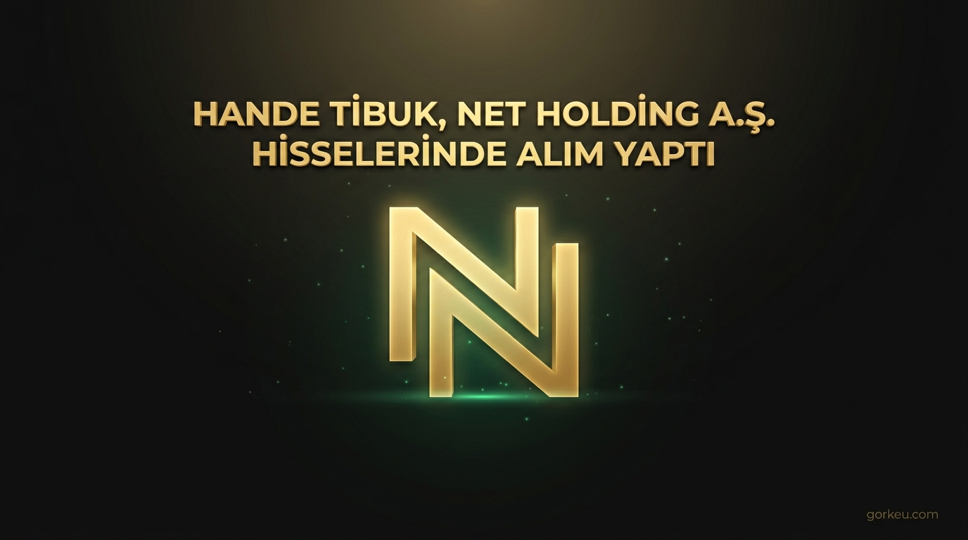 Hande Tibuk, Net Holding A.Ş. Hisselerinde Alım Yaptı