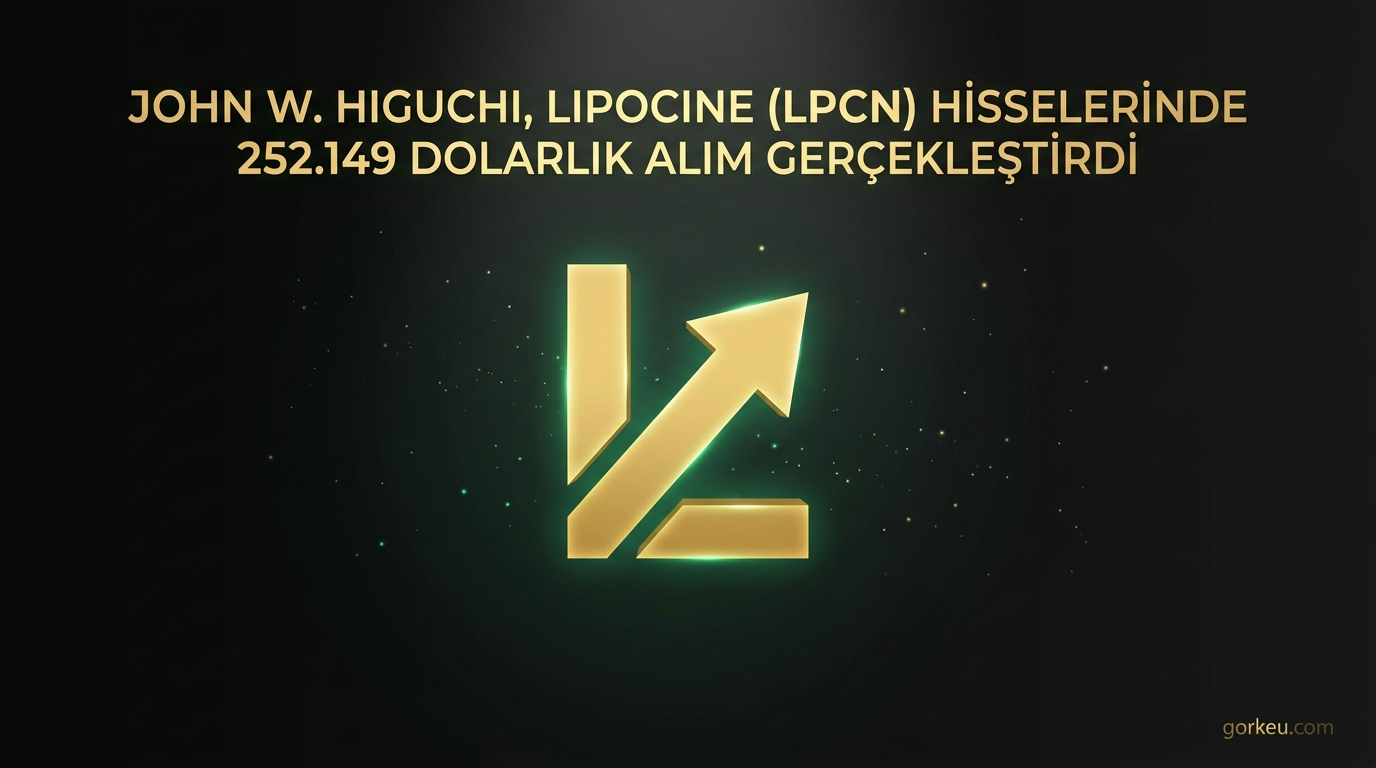 John W. Higuchi, Lipocine (LPCN) Hisselerinde 252.149 Dolarlık Alım Gerçekleştirdi