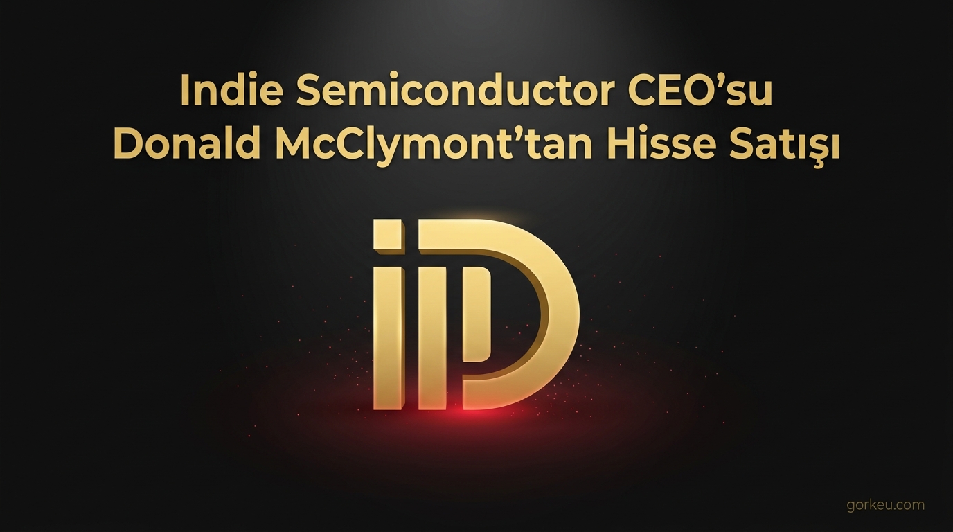 Indie Semiconductor CEO'su Donald McClymont'tan Hisse Satışı