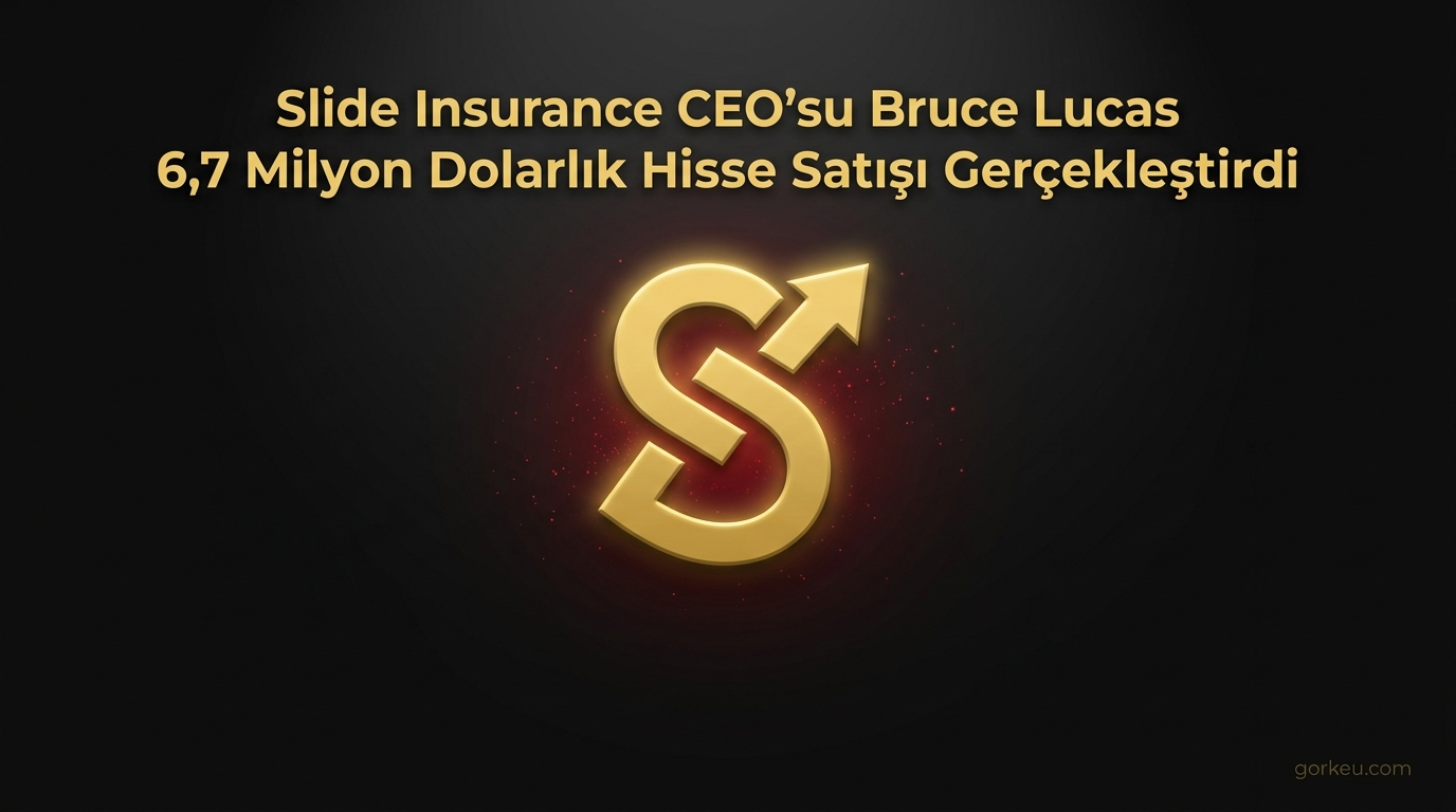 Slide Insurance CEO'su Bruce Lucas 6,7 Milyon Dolarlık Hisse Satışı Gerçekleştirdi