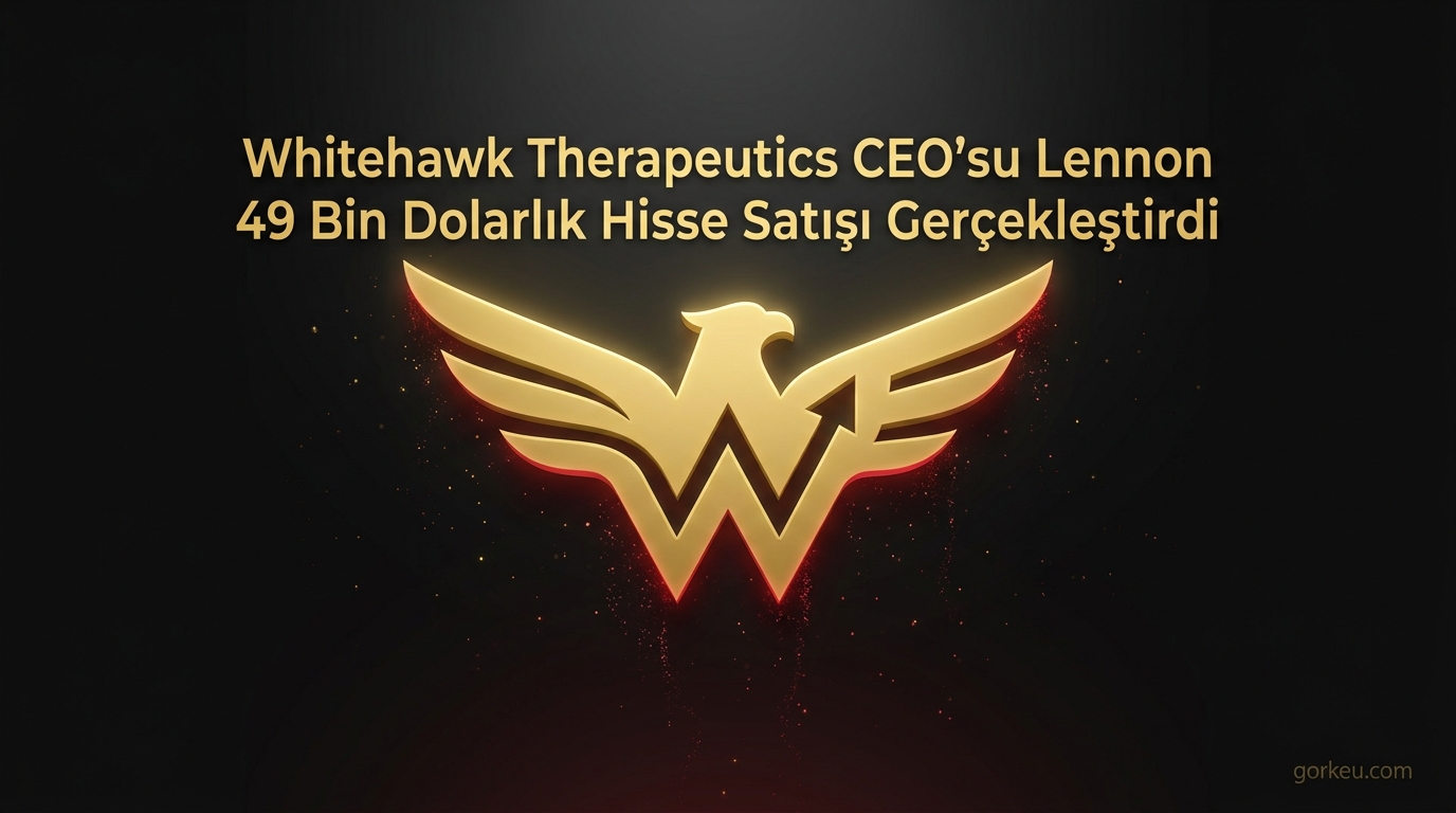Whitehawk Therapeutics CEO’su Lennon 49 Bin Dolarlık Hisse Satışı Gerçekleştirdi