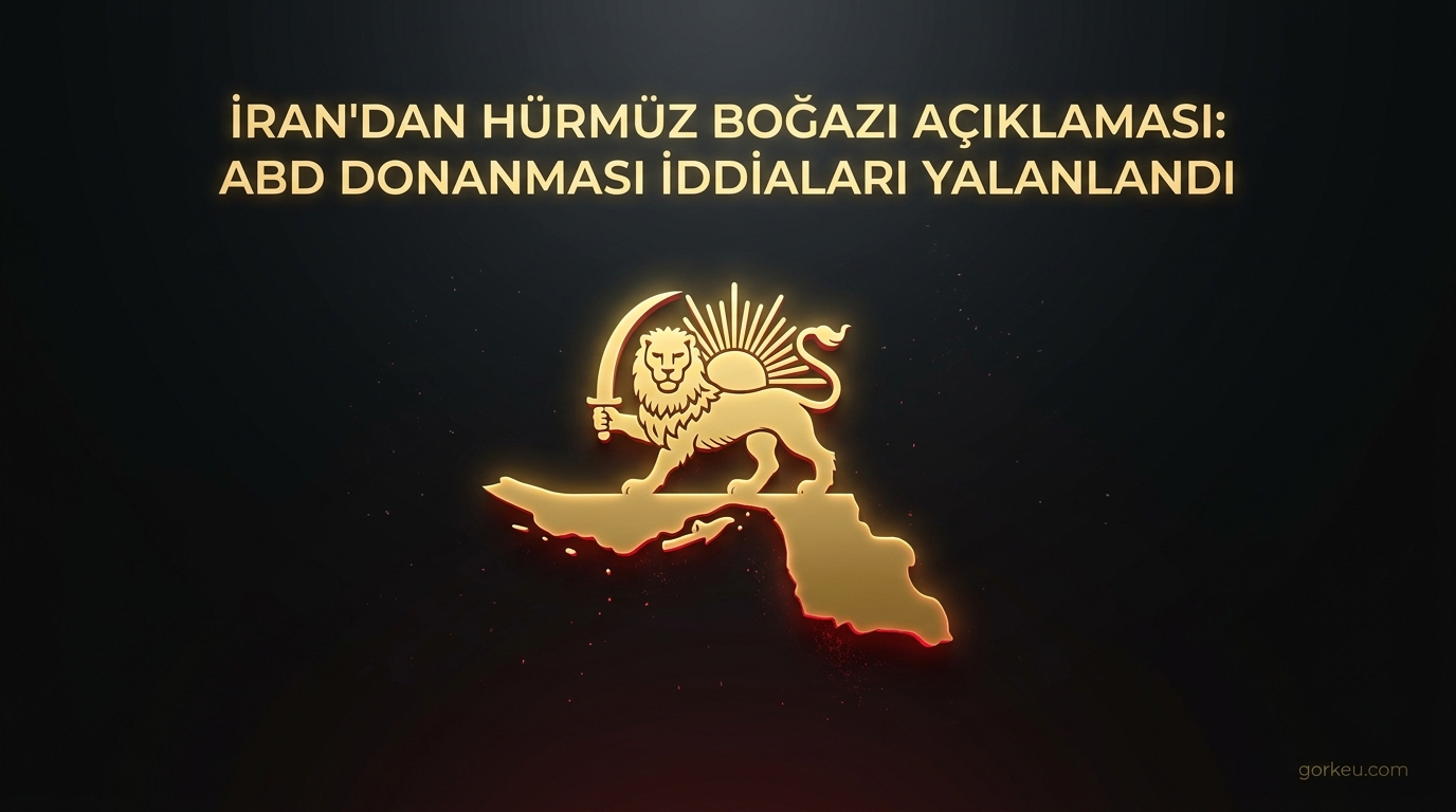 İran'dan Hürmüz Boğazı Açıklaması: ABD Donanması İddiaları Yalanlandı