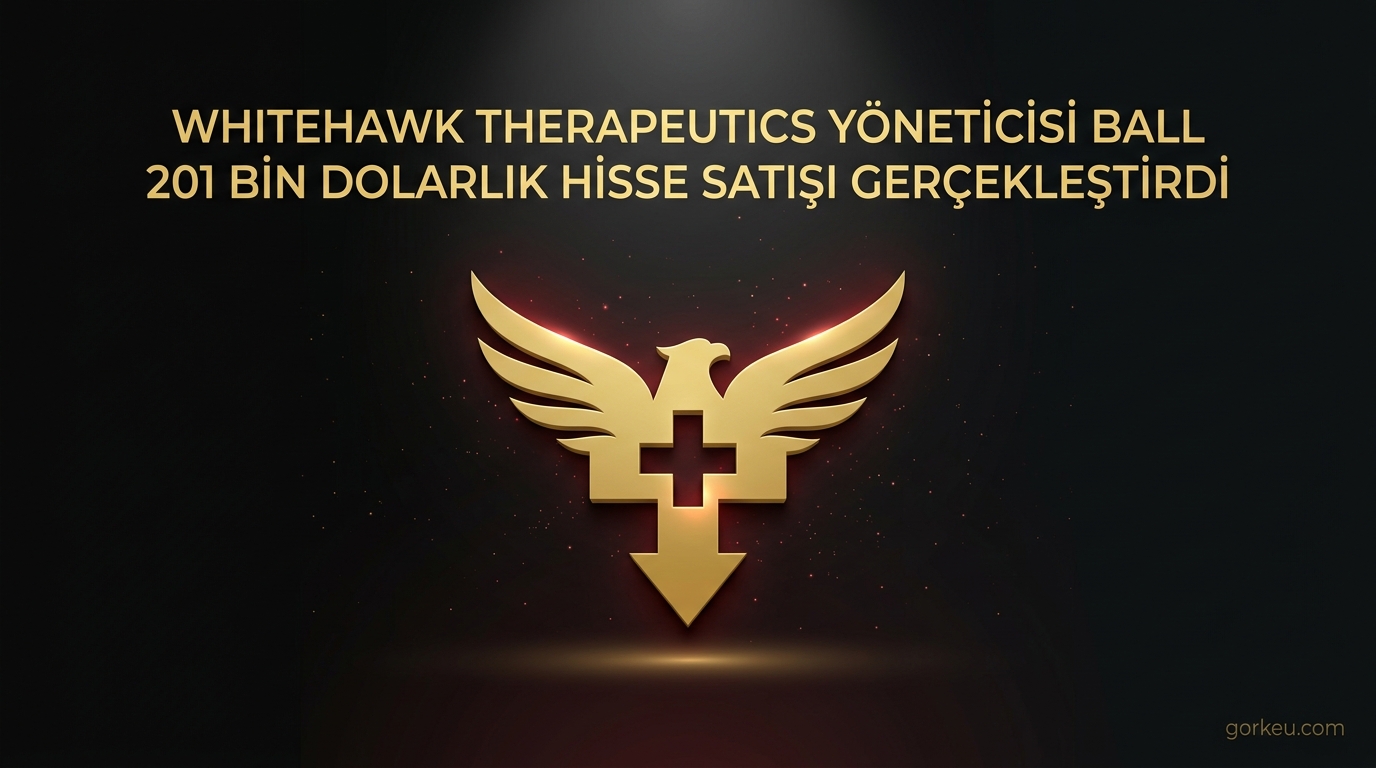 Whitehawk Therapeutics Yöneticisi Ball 201 Bin Dolarlık Hisse Satışı Gerçekleştirdi