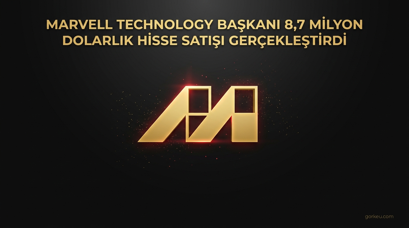 Marvell Technology Başkanı 8,7 Milyon Dolarlık Hisse Satışı Gerçekleştirdi