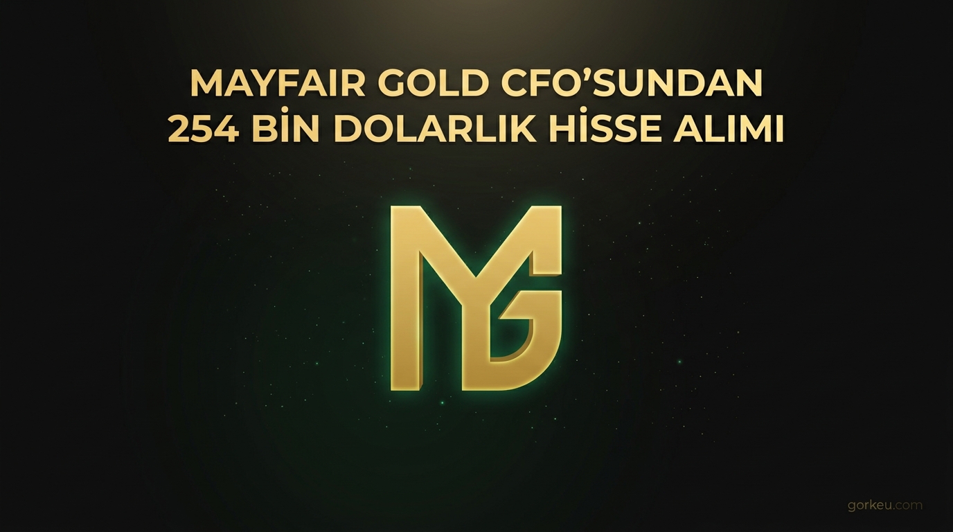 Mayfair Gold CFO'sundan 254 Bin Dolarlık Hisse Alımı
