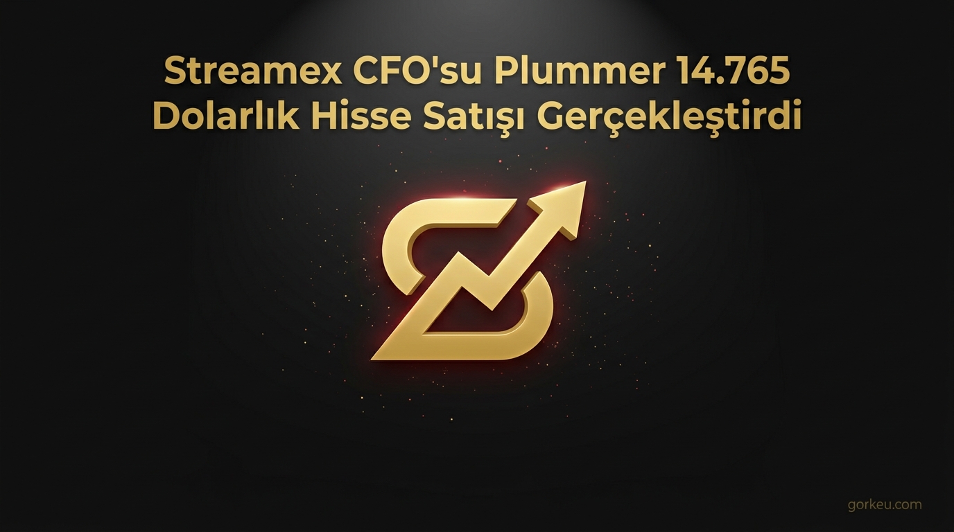 Streamex CFO'su Plummer 14.765 Dolarlık Hisse Satışı Gerçekleştirdi
