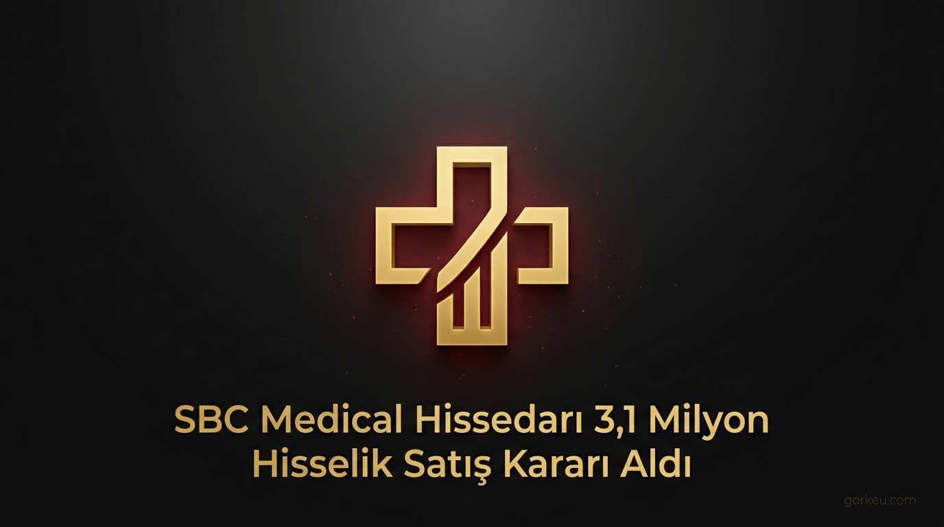 SBC Medical Hissedarı 3,1 Milyon Hisselik Satış Kararı Aldı