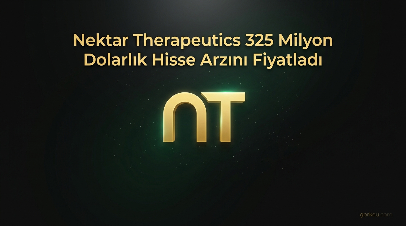Nektar Therapeutics 325 Milyon Dolarlık Hisse Arzını Fiyatladı