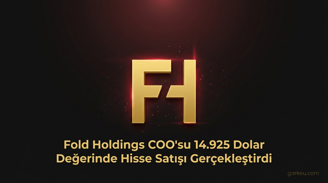 Fold Holdings COO'su 14.925 Dolar Değerinde Hisse Satışı Gerçekleştirdi