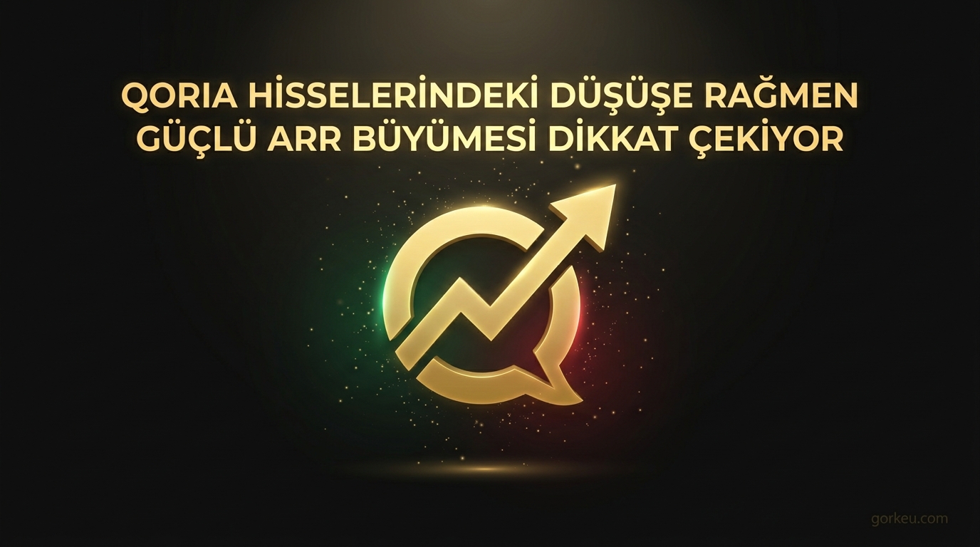 Qoria Hisselerindeki Düşüşe Rağmen Güçlü ARR Büyümesi Dikkat Çekiyor