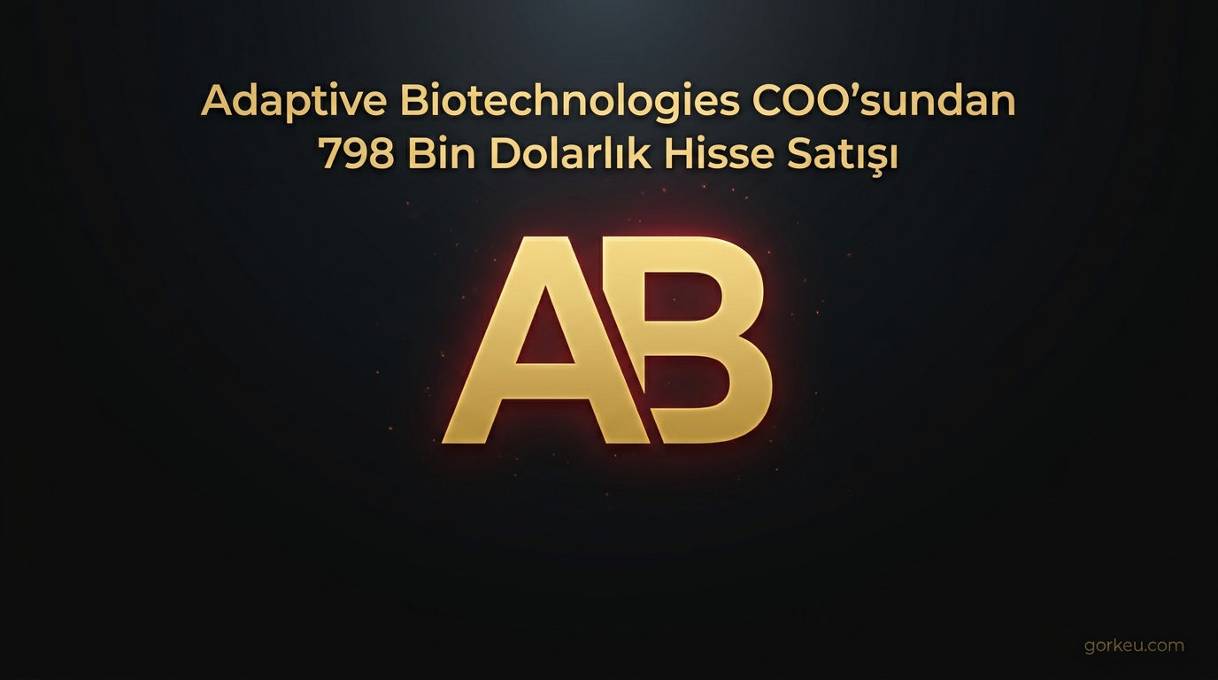 Adaptive Biotechnologies COO'sundan 798 Bin Dolarlık Hisse Satışı