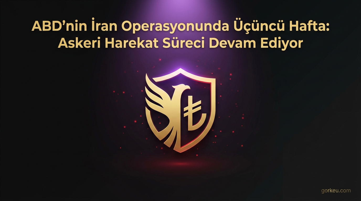 ABD'nin İran Operasyonunda Üçüncü Hafta: Askeri Harekat Süreci Devam Ediyor