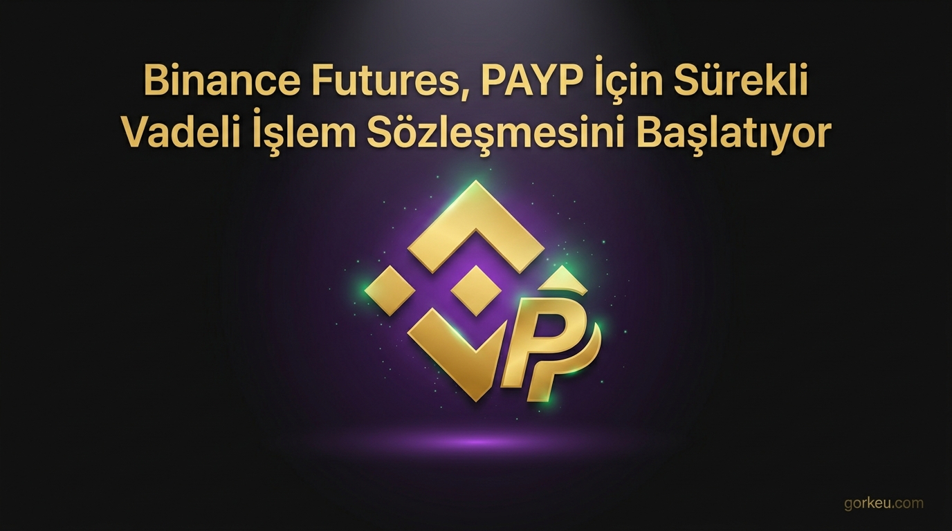 Binance Futures, PAYP İçin Sürekli Vadeli İşlem Sözleşmesini Başlatıyor
