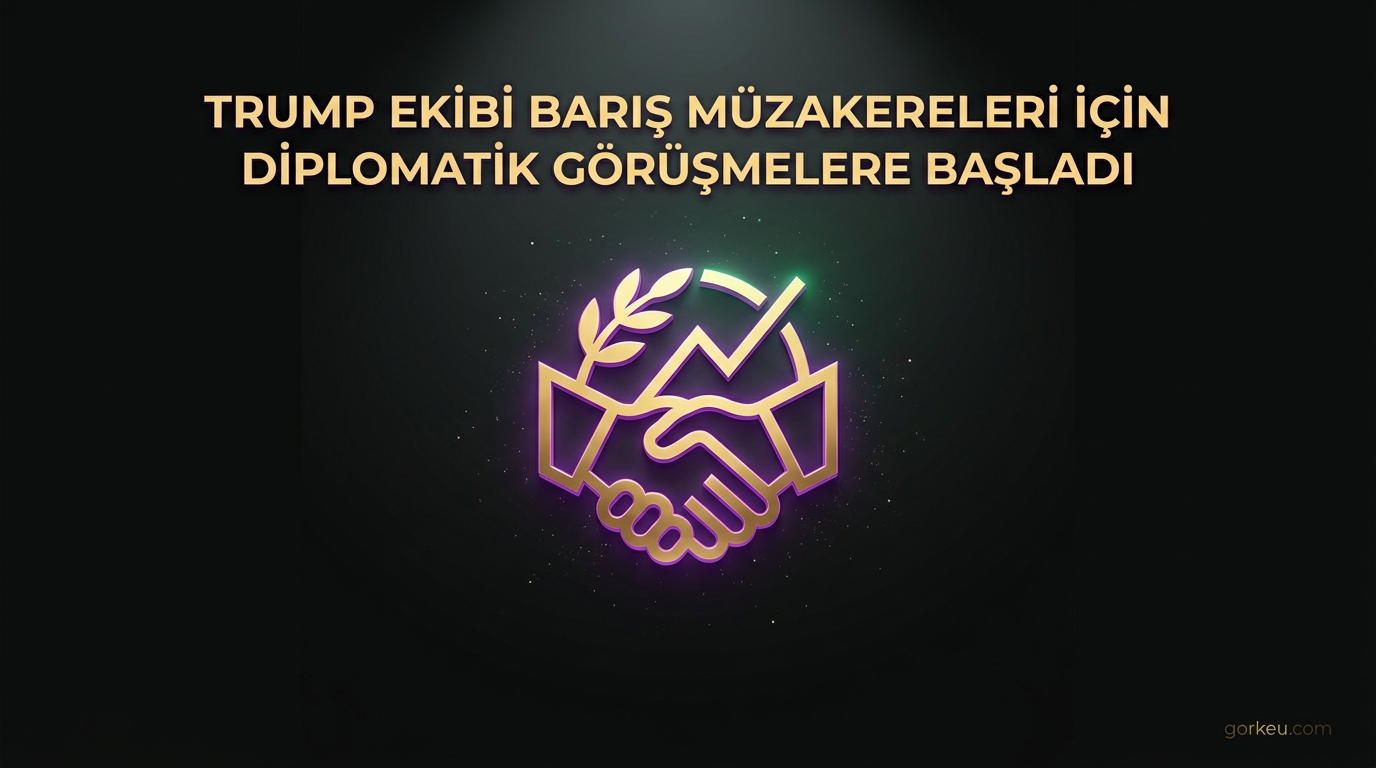 Trump Ekibi Barış Müzakereleri İçin Diplomatik Görüşmelere Başladı