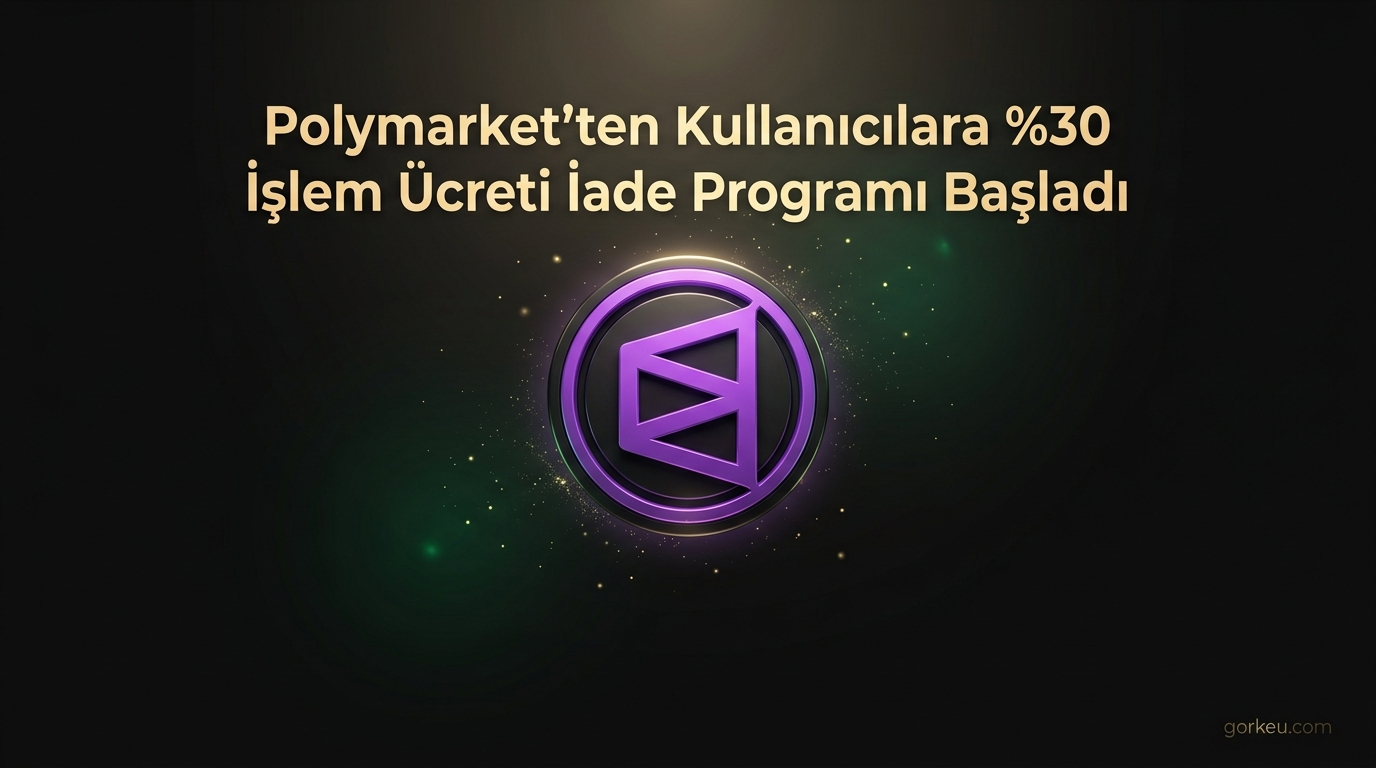 Polymarket'ten Kullanıcılara %30 İşlem Ücreti İade Programı Başladı