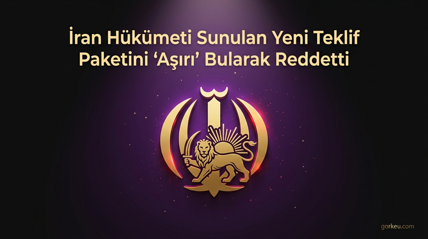 İran Hükümeti Sunulan Yeni Teklif Paketini 'Aşırı' Bularak Reddetti