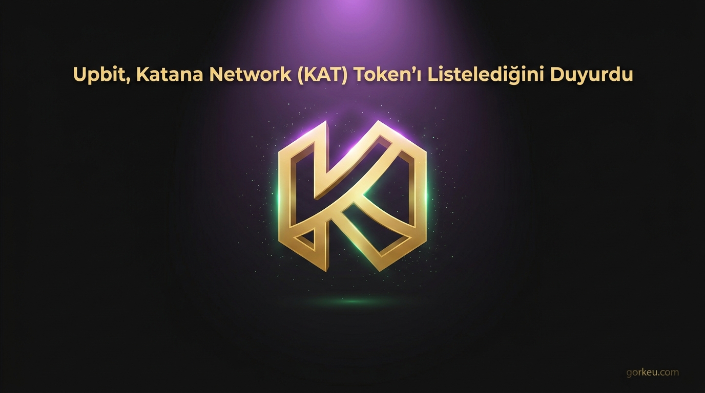 Upbit, Katana Network (KAT) Token'ı Listelediğini Duyurdu