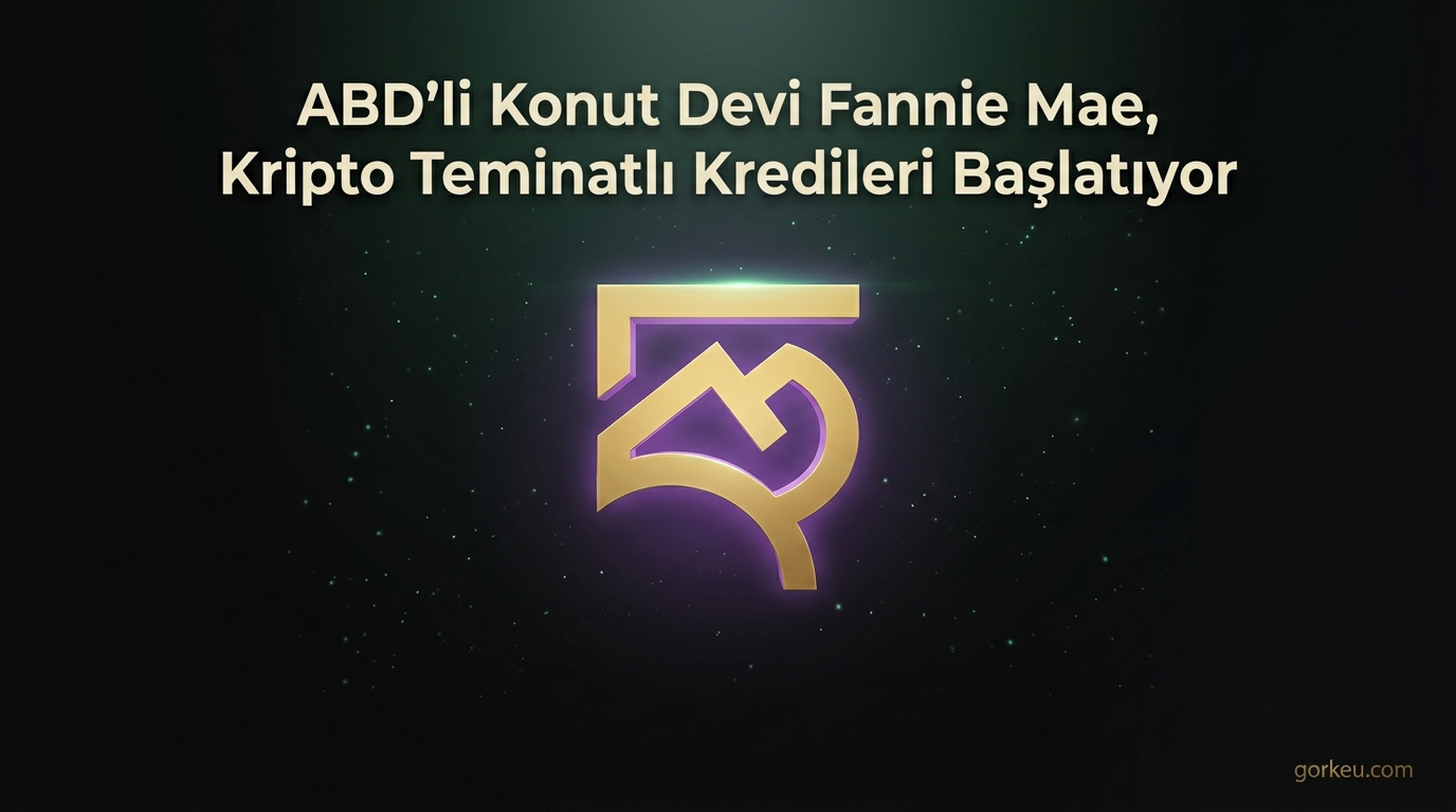 ABD'li Konut Devi Fannie Mae, Kripto Teminatlı Kredileri Başlatıyor