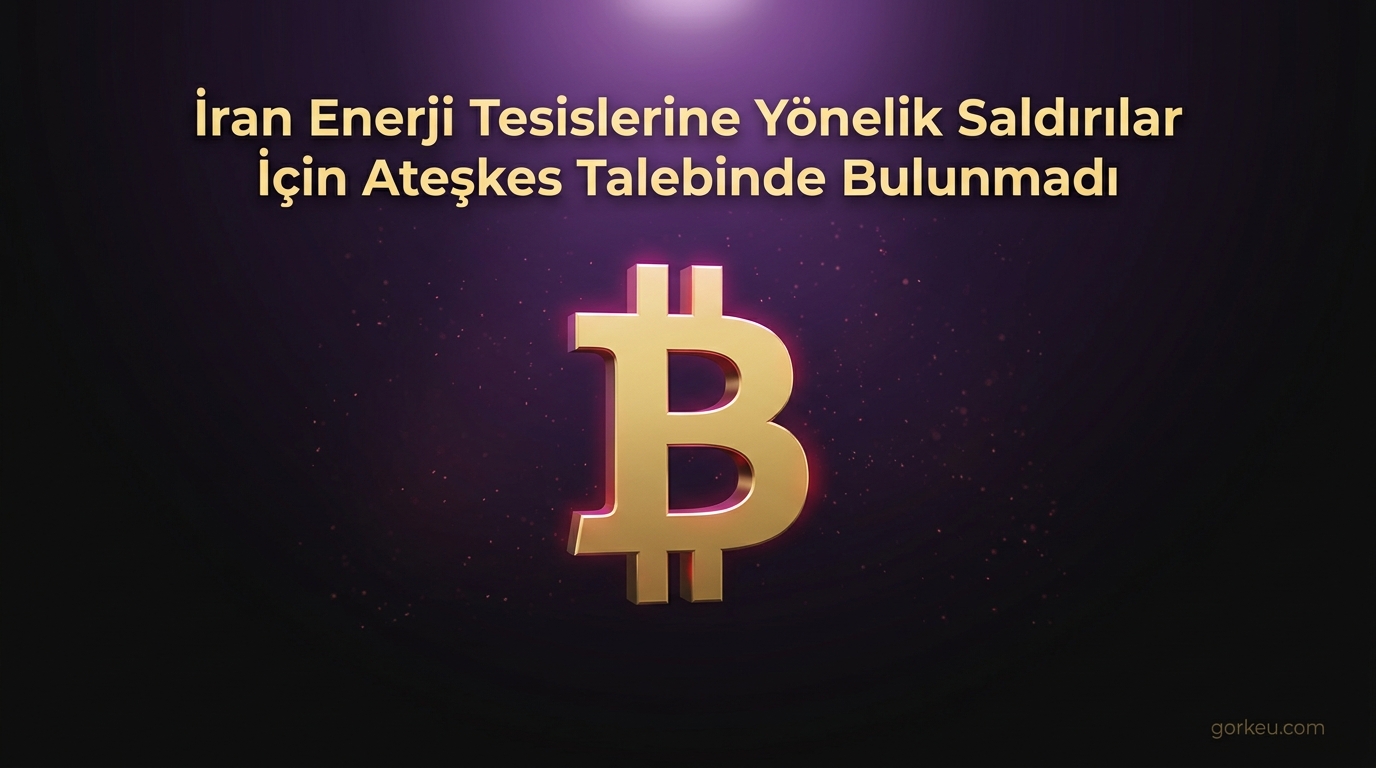 İran Enerji Tesislerine Yönelik Saldırılar İçin Ateşkes Talebinde Bulunmadı