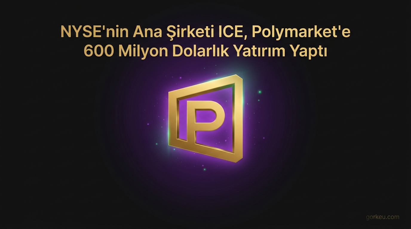 NYSE'nin Ana Şirketi ICE, Polymarket'e 600 Milyon Dolarlık Yatırım Yaptı