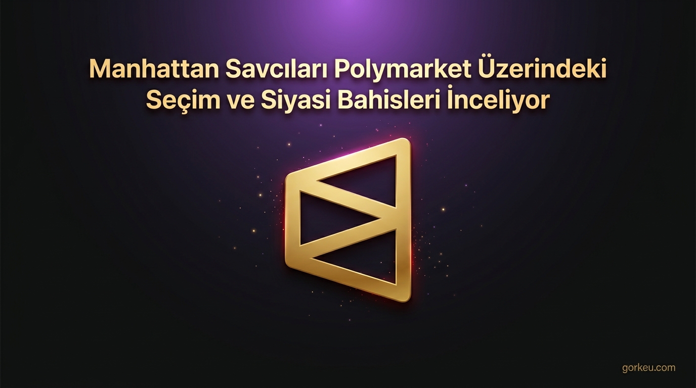 Manhattan Savcıları Polymarket Üzerindeki Seçim ve Siyasi Bahisleri İnceliyor