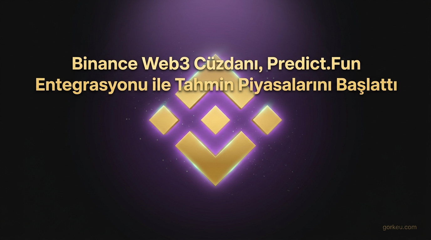 Binance Web3 Cüzdanı, Predict.Fun Entegrasyonu ile Tahmin Piyasalarını Başlattı
